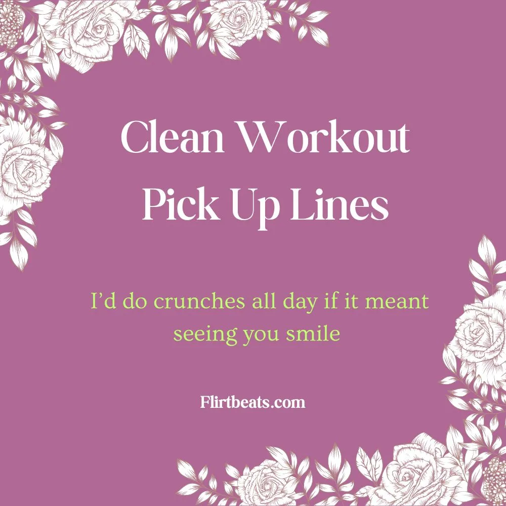 Clean Workout Pick Up Lines