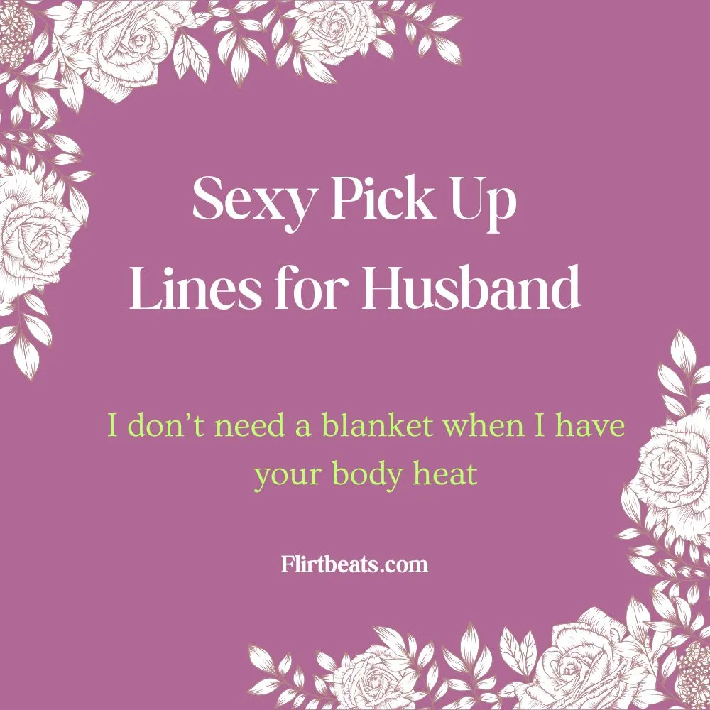 Sexy Pick Up Lines for Husband