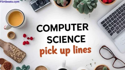 Computer Science Pick Up Lines