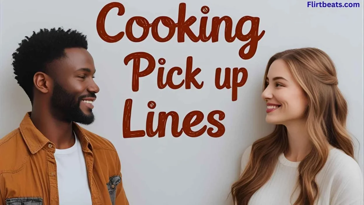 Cooking Pick Up Lines