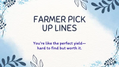 Farmer Pick Up Lines