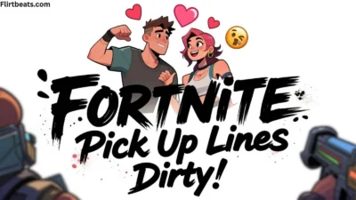 Fortnite Pick Up Lines Dirty