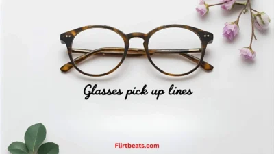Glasses Pick Up Lines
