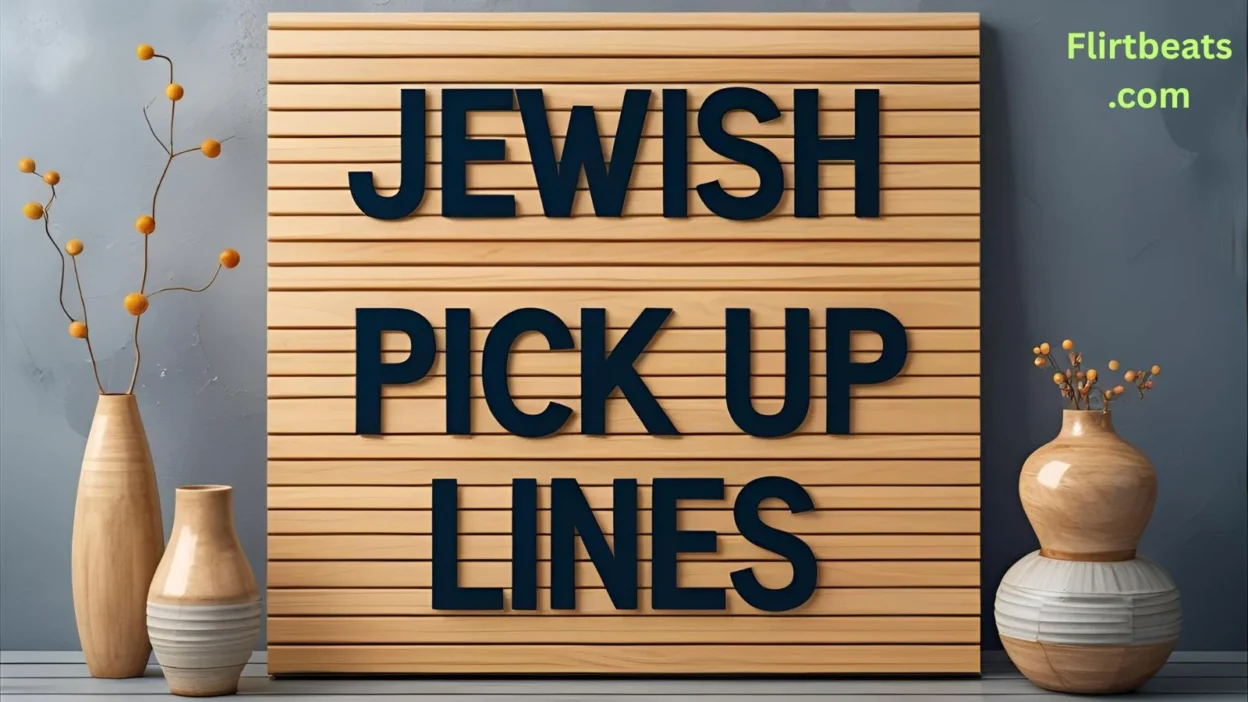 Jewish Pick Up Lines