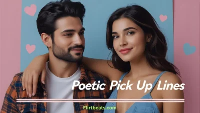 Poetic Pick Up Lines